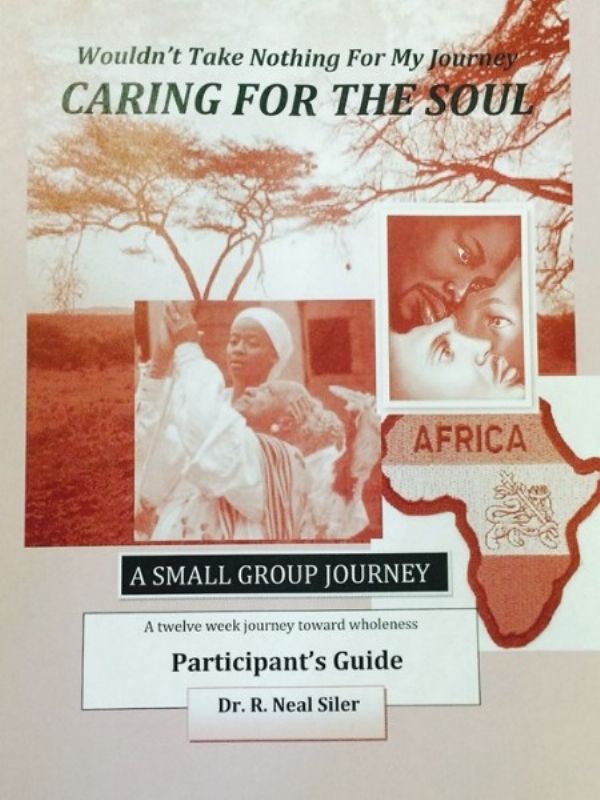 Caring For The Soul (12 Week Small Group Participant's Guide)